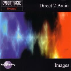 lyssna på nätet Direct 2 Brain - Images