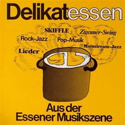 ladda ner album Various - Delikatessen Aus Der Essener Musikszene