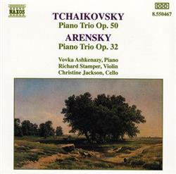 ladda ner album Tchaikovsky, Arensky, Vovka Ashkenazy, Richard Stamper , Christine Jackson - Piano Trio Op 50 Piano Trio Op 32