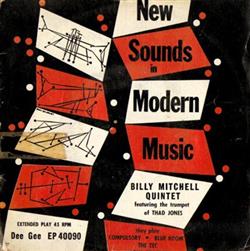 Album herunterladen The Billy Mitchell Quintet Featuring The Trumpet Of Thad Jones - New Sounds In Modern Music