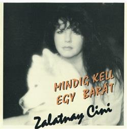 Album herunterladen Zalatnay Cini - Mindig Kell Egy Barát