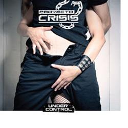descargar álbum Proyecto Crisis - Under Control
