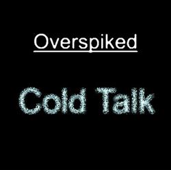 descargar álbum Overspiked - Cold Talk