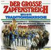 online luisteren Unknown Artist - Der Grosse Zapfenstreich Bekannte Traditionsmärsche