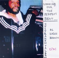 descargar álbum Zagu Brown - Looking For The Perfect Beat