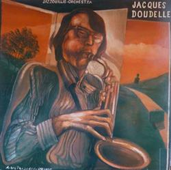 Jacques Doudelle - Jazzouillis Orchestra