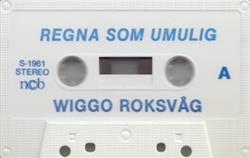 last ned album Wiggo Roksvåg - Regna Som Umulig