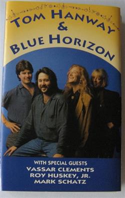 Album herunterladen Tom Hanway & Blue Horizon - Tom Hanway Blue Horizon
