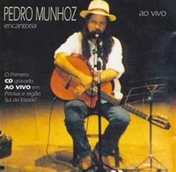 last ned album Pedro Munhoz - Encantoria Ao Vivo