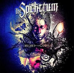 lataa albumi The Spektrum - Regret Of The Gods