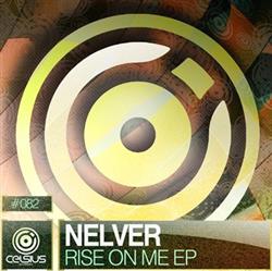 online anhören Nelver - Rise On Me EP