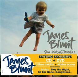 lyssna på nätet James Blunt - Some Kind Of Trouble Edition Spéciale