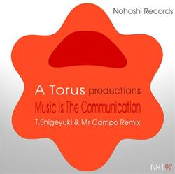 Download Toru S - Music Is The Communication Remixes