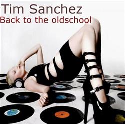 lataa albumi Tim Sanchez - Back To The Oldschool