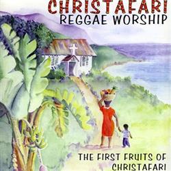 escuchar en línea Christafari - Reggae Worship The First Fruits Of Christafari
