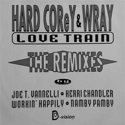 last ned album Hard Corey & Wray - Love Train The Remixes