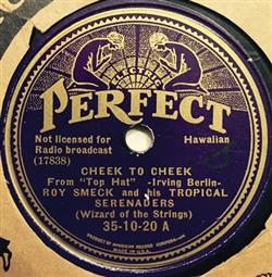 ouvir online Roy Smeck And His Tropical Serenaders - Cheek to Cheek Isnt It A Lovely Day