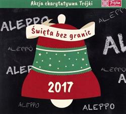 lyssna på nätet Various - Święta Bez Granic 2017