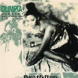 Olimpia - How Can I Get Through To You Beat Rap