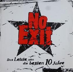 Album herunterladen No Exit - Das Letzte Von Die Besten 10 Jahre