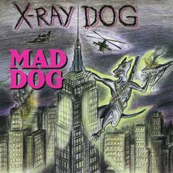 online luisteren XRay Dog - Mad Dog