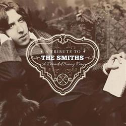 baixar álbum Various - A Dreaded Sunny Day A Tribute To The Smiths