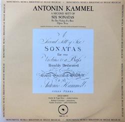 Download Antonin Kammel - A Second Sett Of Six Sonatas For Two Violins A Bass Opera Terse