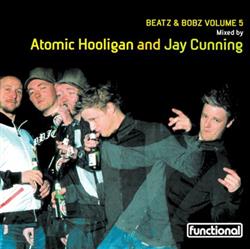 escuchar en línea Atomic Hooligan And Jay Cunning - Beatz Bobz Volume 5