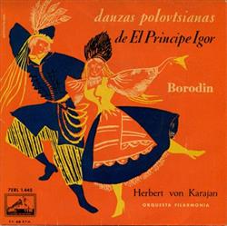 ladda ner album Borodin Orquesta Filarmonia Dirección Herbert von Karajan - El Príncipe Igor Danzas Polovtsianas