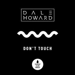 Download Dale Howard - Dont Touch