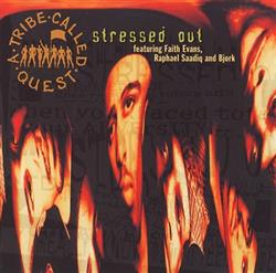 escuchar en línea A Tribe Called Quest Featuring Faith Evans, Raphael Saadiq And Bjork - Stressed Out