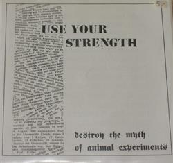 Download Use Your Strength - Destroy The Myth Of Animal Experiments