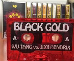 lataa albumi Tom Caruana Presents Wu Tang Vs Jimi Hendrix - Black Gold