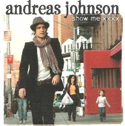 Album herunterladen Andreas Johnson - Show Me XXXX