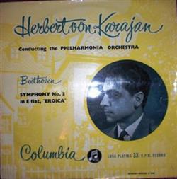 ladda ner album Beethoven, Herbert von Karajan, Philharmonia Orchestra - Symphony No 3 In E Flat Eroica