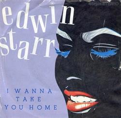ladda ner album Edwin Starr - I Wanna Take You Home