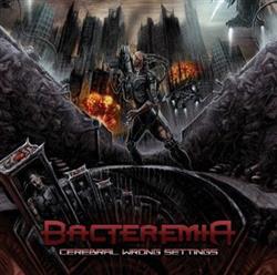 last ned album Bacteremia - Cerebral Wrong Settings