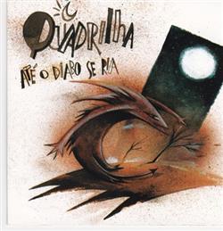 last ned album Quadrilha - Até O Diabo Se Ria
