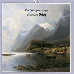 écouter en ligne Die Singphoniker Grieg - Singphonic Grieg