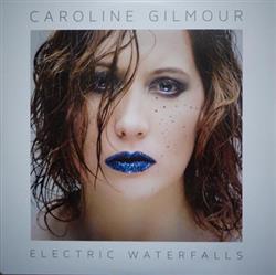 Album herunterladen Caroline Gilmour - Electric Waterfalls