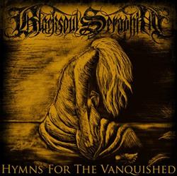 lyssna på nätet Blacksoul Seraphim - Hymns For The Vanquished