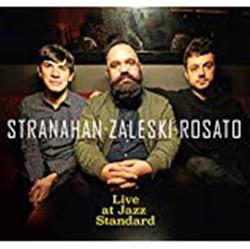 descargar álbum Colin Stranahan, Glenn Zaleski, Rick Rosato - Live At Jazz Standard