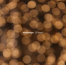 télécharger l'album Maitreya - 12 Hours