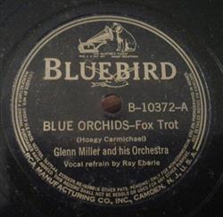 descargar álbum Glenn Miller And His Orchestra - Blue Orchids Baby Me