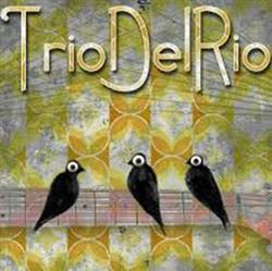 écouter en ligne Trio Del Rio - Rain