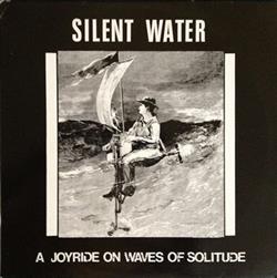 lataa albumi Silent Water - A Joyride On Waves Of Solitude