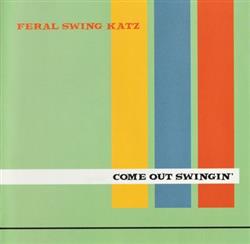 lataa albumi Feral Swing Katz - Come Out Swingin