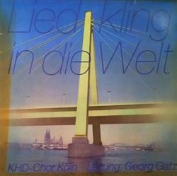 Album herunterladen KHDChor Köln, Georg Gatz - Lied Kling In Die Welt