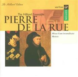 lytte på nettet Pierre de la Rue The Hilliard Ensemble - Missa Cum Iocunditate Motets