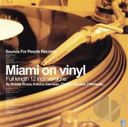 écouter en ligne Various - Miami On Vinyl Full Length 12 Inch Versions
